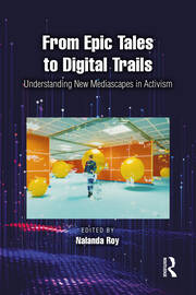From Epic Tales to Digital Trails: Understanding New Mediascapes in Activism book cover
