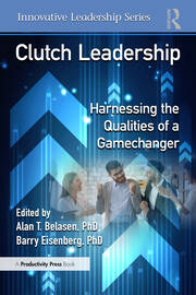 Clutch Leadership: Harnessing the Qualities of a Gamechanger book cover