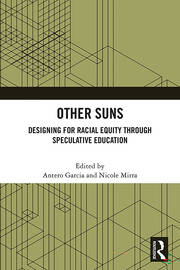 Other Suns: Designing for Racial Equity Through Speculative Education book cover
