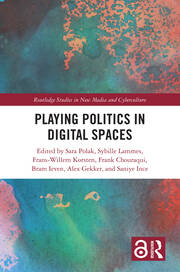 Playing Politics in Digital Spaces book cover