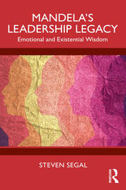 Mandela's Leadership Legacy: Emotional and Existential Wisdom book cover