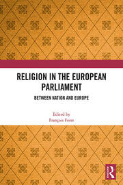 Religion in the European Parliament: Between Nation and Europe book cover