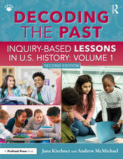 Decoding the Past: Inquiry-Based Lessons in U.S. History Volume 1 book cover
