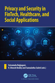 Privacy and Security in FinTech, Healthcare, and Social Applications book cover