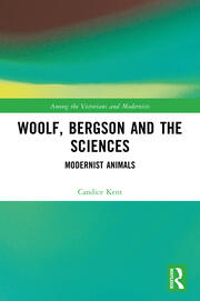 Woolf, Bergson and the Sciences: Modernist Animals book cover