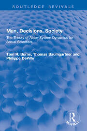 Man, Decisions, Society: The Theory of Actor-System Dynamics for Social Scientists book cover
