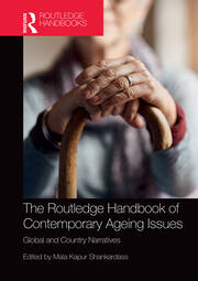 The Routledge Handbook of Contemporary Ageing Issues: Global and Country Narratives book cover