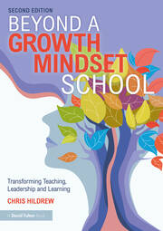 Beyond a Growth Mindset School: Transforming Teaching, Leadership and Learning book cover