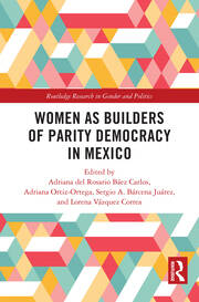 Women as Builders of Parity Democracy in Mexico book cover