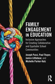 Family Engagement in Education: Inclusive Approaches for Creating Collaborative and Equitable School Communities book cover