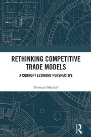 Rethinking Competitive Trade Models: A Corrupt Economy Perspective book cover