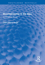 Mountaineering in the Alps: An Historical Survey book cover