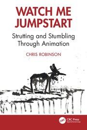 Watch Me Jumpstart: Strutting and Stumbling Through Animation book cover