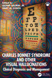 Charles Bonnet Syndrome and Other Visual Hallucinations: Clinical Diagnosis and Management book cover
