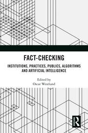 Fact-Checking: Institutions, Practices, Publics, Algorithms and Artificial Intelligence book cover