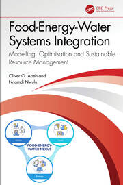 Food-Energy-Water Systems Integration: Modelling, Optimisation and Sustainable Resource Management book cover