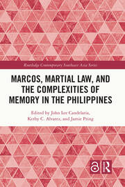 Marcos, Martial Law, and the Complexities of Memory in the Philippines book cover