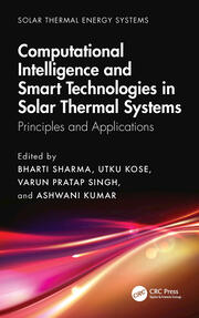 Computational Intelligence, and Smart Technologies in Solar Thermal Systems: Principles and Applications book cover