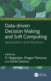 Data-driven Decision Making and Soft Computing: Applications and Advances book cover