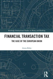 Financial Transaction Tax: The Case of the European Union book cover