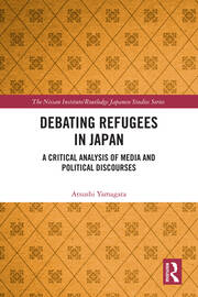 Debating Refugees in Japan: A Critical Analysis of Media and Political Discourses book cover