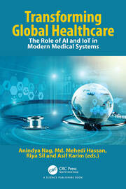 Transforming Global Healthcare: The Role of AI and IoT in Modern Medical Systems book cover