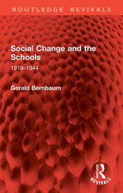 Social Change and the Schools: 1918–1944 book cover