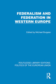 Federalism and Federation in Western Europe book cover