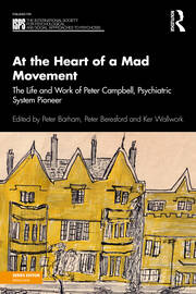 At the Heart of a Mad Movement: The Life and Work of Peter Campbell, Psychiatric System Pioneer book cover