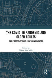 The COVID-19 Pandemic and Older Adults: Early Responses and Continuing Impacts book cover