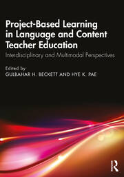 Project-Based Learning in Language and Content Teacher Education: Interdisciplinary and Multimodal Perspectives book cover