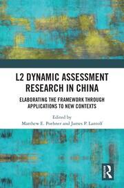 L2 Dynamic Assessment Research in China: Elaborating the Framework through Applications to New Contexts book cover