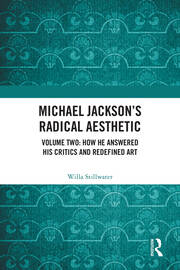 Michael Jackson’s Radical Aesthetic: Volume Two: How He Answered His Critics and Redefined Art book cover