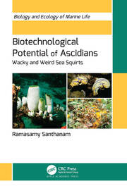 Biotechnological Potential of Ascidians: Wacky and Weird Sea Squirts book cover