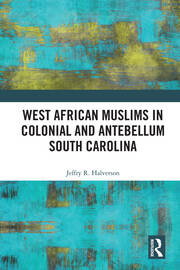 West African Muslims in Colonial and Antebellum South Carolina book cover