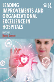 Leading Improvements and Organizational Excellence in Hospitals book cover