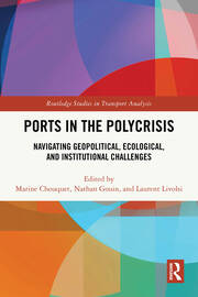 Ports in the Polycrisis: Navigating Geopolitical, Ecological, and Institutional Challenges book cover