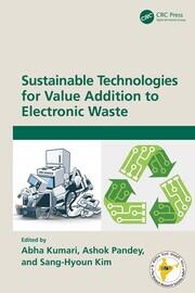 Sustainable Technologies for Value Addition to Electronic Waste book cover