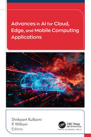 Advances in AI for Cloud, Edge, and Mobile Computing Applications book cover