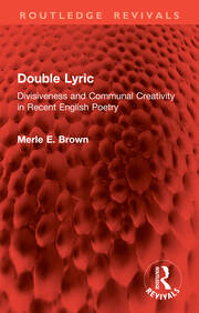 Double Lyric: Divisiveness and Communal Creativity in Recent English Poetry book cover