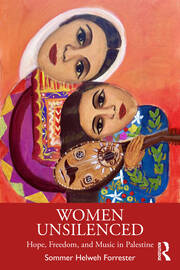 Women Unsilenced: Hope, Freedom, and Music in Palestine book cover