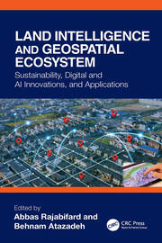 Land Intelligence and Geospatial Ecosystem: Sustainability, Digital and AI Innovations, and Applications book cover