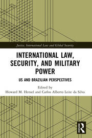 International Law, Security, and Military Power: US and Brazilian Perspectives book cover