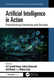 Artificial Intelligence in Action: Transforming Industries and Society book cover