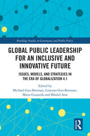 Global Public Leadership for an Inclusive and Innovative Future: Issues, Models, and Strategies in the Era of Globalization 4.1 book cover