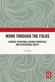 Work Through the Folds: Chinese Vocational School Principals and Educational Equity book cover