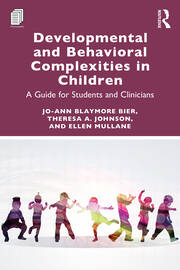 Developmental and Behavioral Complexities in Children: A Guide for Students and Clinicians book cover