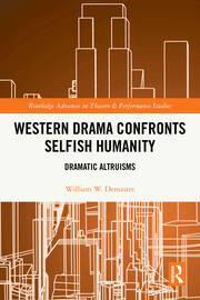 Western Drama Confronts Selfish Humanity: Dramatic Altruisms book cover