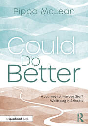 Could Do Better: A Journey to Improve Staff Wellbeing in Schools book cover
