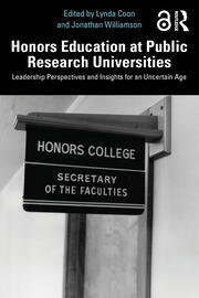 Honors Education at Public Research Universities: Leadership Perspectives and Insights for an Uncertain Age book cover